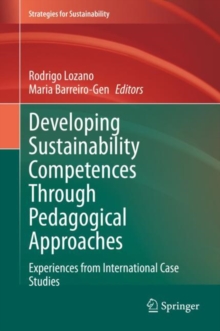 Developing Sustainability Competences Through Pedagogical Approaches : Experiences from International Case Studies