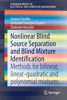 Nonlinear Blind Source Separation and Blind Mixture Identification : Methods for Bilinear, Linear-quadratic and Polynomial Mixtures