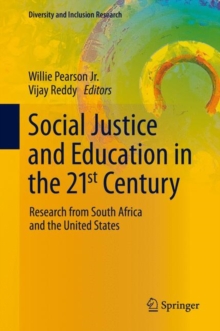 Social Justice and Education in the 21st Century : Research from South Africa and the United States