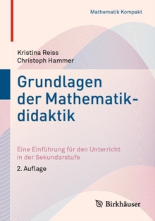 Grundlagen der Mathematikdidaktik : Eine Einfuhrung fur den Unterricht in der Sekundarstufe