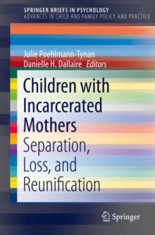 Children with Incarcerated Mothers : Separation, Loss, and Reunification