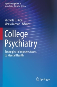 College Psychiatry : Strategies to Improve Access to Mental Health