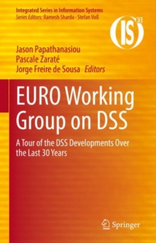 EURO Working Group on DSS : A Tour of the DSS Developments Over the Last 30 Years