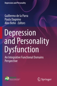 Depression and Personality Dysfunction : An Integrative Functional Domains Perspective