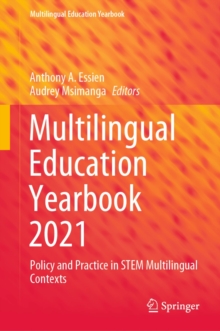 Multilingual Education Yearbook 2021 : Policy and Practice in STEM Multilingual Contexts