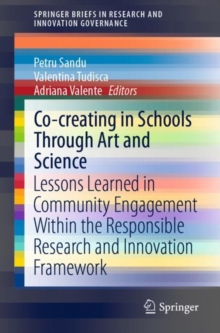 Co-creating in Schools Through Art and  Science : Lessons Learned in Community Engagement Within the Responsible Research and Innovation Framework