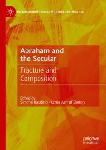 Abraham and the Secular : Fracture and Composition