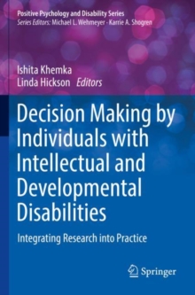 Decision Making by Individuals with Intellectual and Developmental Disabilities : Integrating Research into Practice