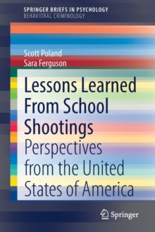 Lessons Learned From School Shootings : Perspectives from the United States of America