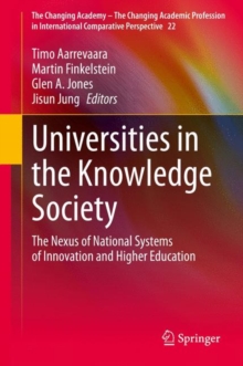 Universities in the Knowledge Society : The Nexus of National Systems of Innovation and Higher Education