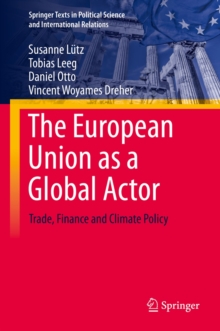 The European Union as a Global Actor : Trade, Finance and Climate Policy