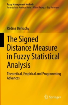 The Signed Distance Measure in Fuzzy Statistical Analysis : Theoretical, Empirical and Programming Advances