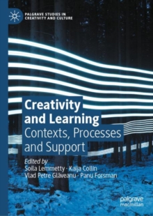 Creativity and Learning : Contexts, Processes and Support