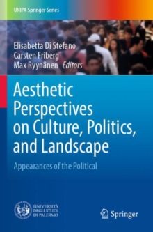 Aesthetic Perspectives on Culture, Politics, and Landscape : Appearances of the Political