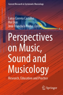 Perspectives on Music, Sound and Musicology : Research, Education and Practice