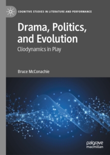 Drama, Politics, and Evolution : Cliodynamics in Play