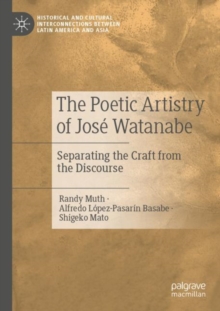 The Poetic Artistry of Jose Watanabe : Separating the Craft from the Discourse