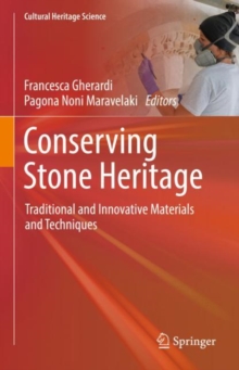 Conserving Stone Heritage : Traditional and Innovative Materials and Techniques