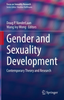 Gender and Sexuality Development : Contemporary Theory and Research