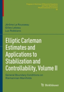 Elliptic Carleman Estimates and Applications to Stabilization and Controllability, Volume II : General Boundary Conditions on Riemannian Manifolds