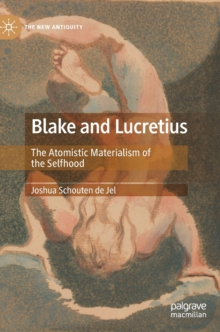 Blake and Lucretius : The Atomistic Materialism of the Selfhood