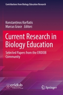 Current Research in Biology Education : Selected Papers from the ERIDOB Community