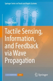 Tactile Sensing, Information, and Feedback via Wave Propagation