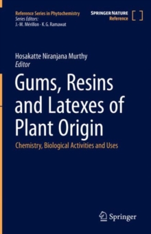 Gums, Resins and Latexes of Plant Origin : Chemistry, Biological Activities and Uses