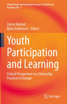 Youth Participation and Learning : Critical Perspectives on Citizenship Practices in Europe