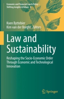 Law and Sustainability : Reshaping the Socio-Economic Order Through Economic and Technological Innovation