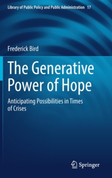 The Generative Power of Hope : Anticipating Possibilities in Times of Crises