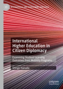 International Higher Education in Citizen Diplomacy : Examining Student Learning Outcomes from Mobility Programs