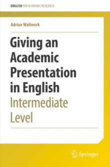 Giving an Academic Presentation in English : Intermediate Level