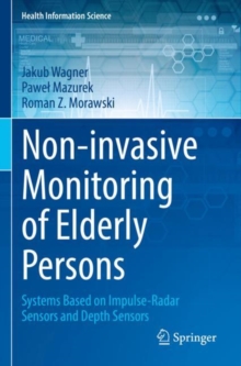 Non-invasive Monitoring of Elderly Persons : Systems Based on Impulse-Radar Sensors and Depth Sensors