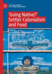 ‘Going Native?' : Settler Colonialism and Food