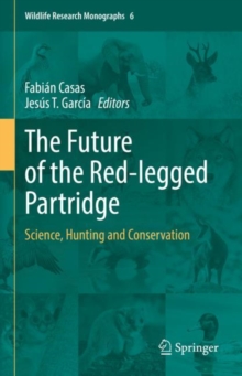 The Future of the Red-legged Partridge : Science, Hunting and Conservation