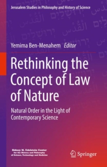 Rethinking the Concept of Law of Nature : Natural Order in the Light of Contemporary Science