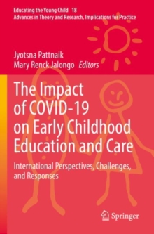 The Impact of COVID-19 on Early Childhood Education and Care : International Perspectives, Challenges, and Responses