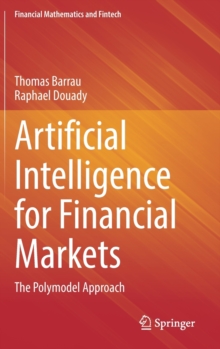 Artificial Intelligence for Financial Markets : The Polymodel Approach
