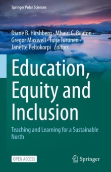 Education, Equity and Inclusion : Teaching and Learning for a Sustainable North