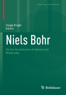 Niels Bohr : On the Constitution of Atoms and Molecules