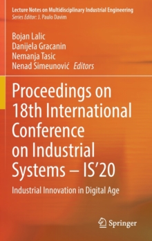 Proceedings on 18th International Conference on Industrial Systems – IS’20 : Industrial Innovation in Digital Age