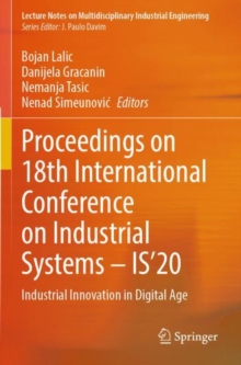 Proceedings on 18th International Conference on Industrial Systems – IS’20 : Industrial Innovation in Digital Age