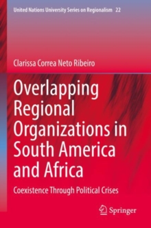 Overlapping Regional Organizations in South America and Africa : Coexistence Through Political Crises