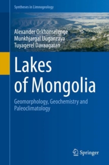 Lakes of Mongolia : Geomorphology, Geochemistry and Paleoclimatology