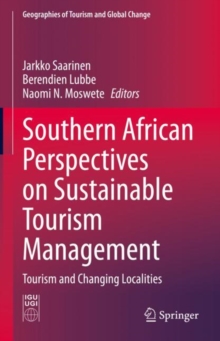 Southern African Perspectives on Sustainable Tourism Management : Tourism and Changing Localities
