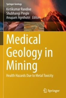Medical Geology in Mining : Health Hazards Due to Metal Toxicity
