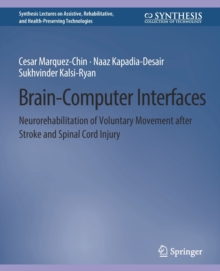 Brain–Computer Interfaces : Neurorehabilitation of Voluntary Movement after Stroke and Spinal Cord Injury