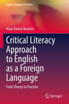 Critical Literacy Approach to English as a Foreign Language : From Theory to Practice