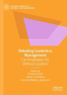 Debating Leaderless Management : Can Employees Do Without Leaders?